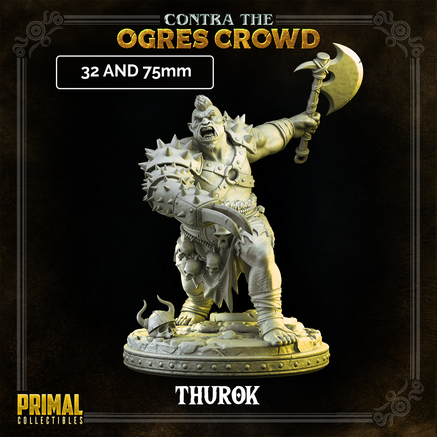 4 miniatures - 32mm - Classic Ogres Bundle -  CONTRA THE OGRES CROWD - MASTERS OF DUNGEONS QUEST